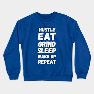 Husling Hard.. Crewneck Sweatshirt